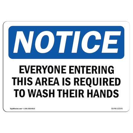 OSHA Notice Sign, Everyone Entering This Area Is Required, 18in X 12in Aluminum